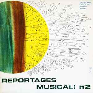 P. De Luca*, E. Cortese*, S. Brugnolini* - Reportages Musicali N° 2