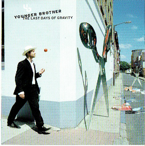 Younger Brother – The Last Days Of Gravity (2007, CDr) - Discogs