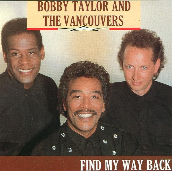 Bobby Taylor & The Vancouvers – Find My Way Back (1990, Vinyl