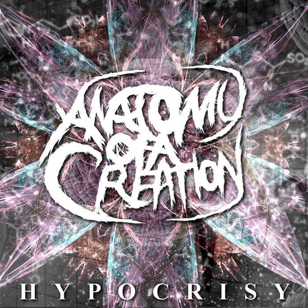 lataa albumi Anatomy Of A Creation - Hypocrisy