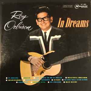 Roy Orbison – In Dreams (1964, Vinyl) - Discogs