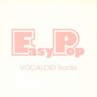 EasyPop – Vocaloid Tracks (2011, CD) - Discogs