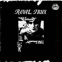 Royal Trux - Royal Trux