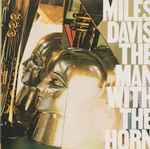 Miles Davis - The Man With The Horn | Releases | Discogs