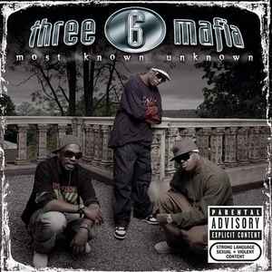 Three 6 Mafia - Most Known Hits | Releases | Discogs