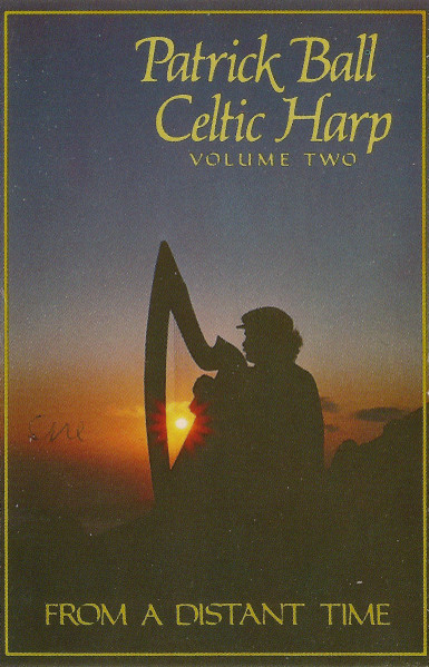 Patrick Ball – Celtic Harp Volume Two · From A Distant Time (1983