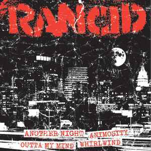 Rancid - Another Night / Animosity / Outta My Mind / Whirlwind