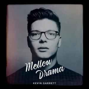 Kevin Garrett (2) - Mellow Drama album cover