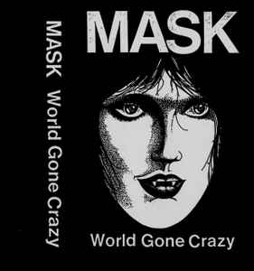 Mask (34) - World Gone Crazy Demo album cover
