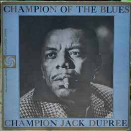 Champion Jack Dupree - Champion Of The Blues album cover