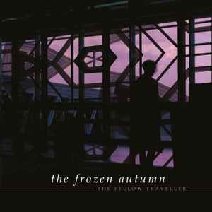 The Fellow Traveller - The Frozen Autumn
