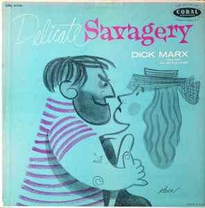 Dick Marx, John Frigo - Delicate Savagery | Releases | Discogs