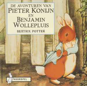 Beatrix Potter - De Avonturen Van Pieter Konijn En Benjamin Wollepluis album cover