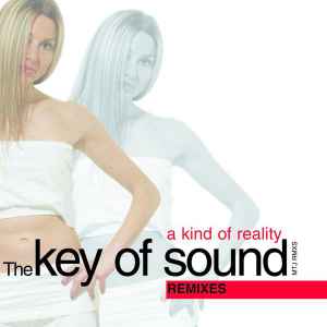 The Key Of Sound - A Kind Of Reality (Remixes) album cover