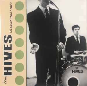 The Hives - Oh Lord! When? How?