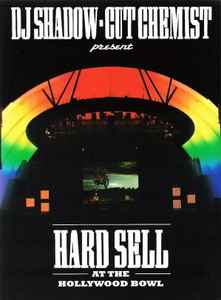 Hard Sell At The Hollywood Bowl - DJ Shadow ▪ Cut Chemist