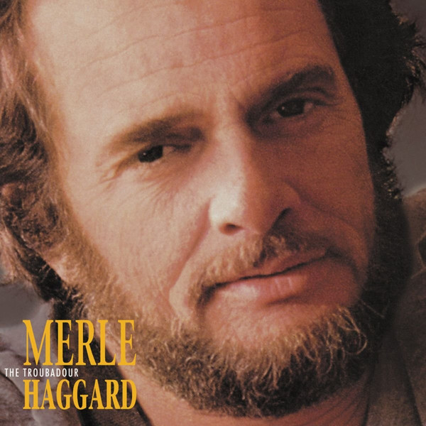 Merle Haggard – The Troubadour (2012, CD) - Discogs