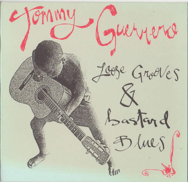 Tommy Guerrero – Loose Grooves & Bastard Blues (1998, CD) - Discogs