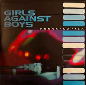Girls Against Boys - Freak*On*Ica