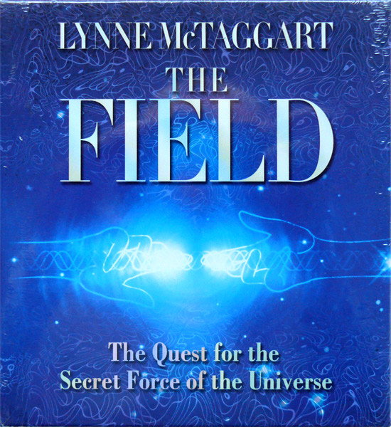 lataa albumi Lynne McTaggart - The Field The Quest For The Secret Force Of The Universe