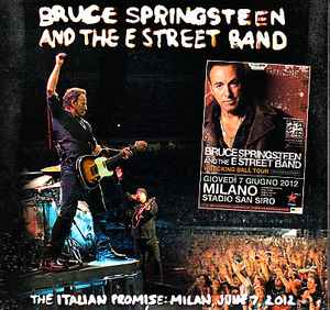 Bruce Springsteen & The E-Street Band - The Italian Promise: Milan, June 7, 2012