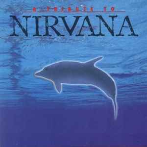 A Tribute To Nirvana (1996, CD) - Discogs