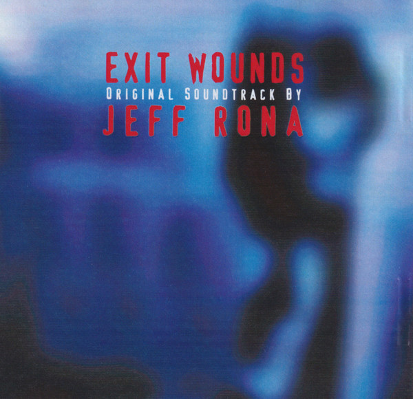 Jeff Rona – Exit Wounds (Original Soundtrack) (2001, CDr) - Discogs