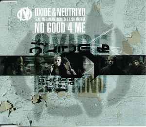 Oxide & Neutrino - No Good 4 Me album cover