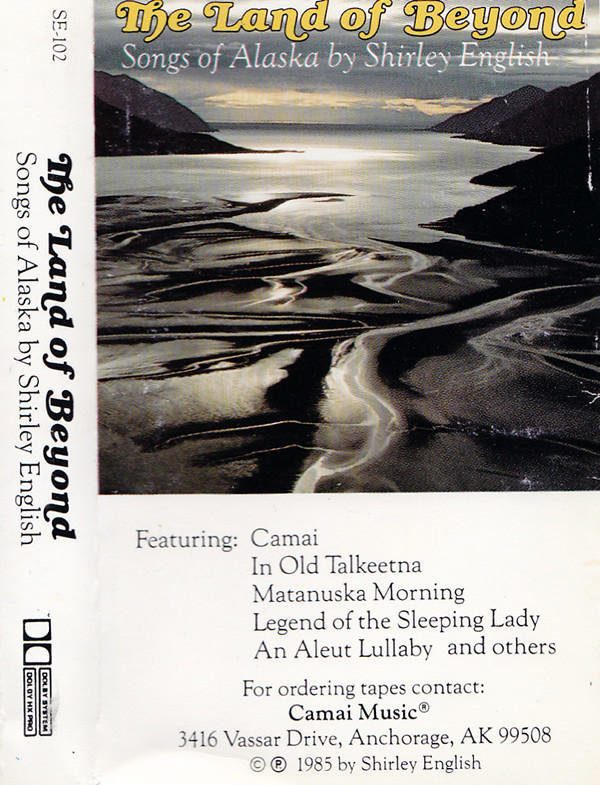 lataa albumi Shirley English - The Land Of Beyond Songs Of Alaska By Shirley English