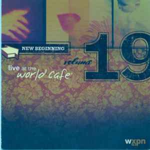 Various - Live At The World Cafe Volume 19: New Beginning
