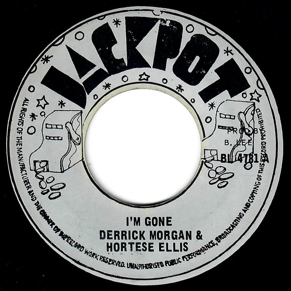 Derrick Morgan And Hortese Ellis – I'm Gone (1975, Vinyl) - Discogs