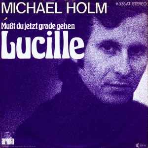 Mußt Du Jetzt Grade Gehen Lucille (Vinyl, 7
