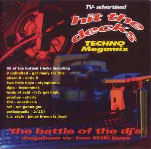 Hit The Decks - Techno Megamix - The Battle Of The DJ's - Megabass vs. Two Little Boys