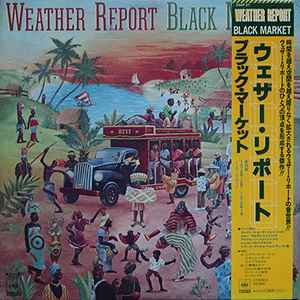 Weather Report – Black Market (Vinyl) - Discogs