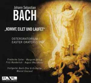 Johann Sebastian Bach - Kommt, Eilet Und Laufet (Osteroratorium / Easter Oratorio) album cover