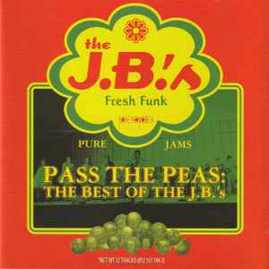 The J.B.'s – Pass The Peas: The Best Of The J.B.'s (2000, CD