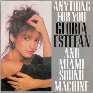 Anything For You - Gloria Estefan And Miami Sound Machine