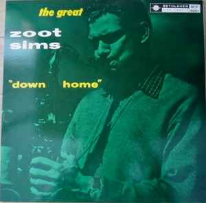 Zoot Sims – Down Home (1990, Vinyl) - Discogs