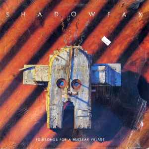 Shadowfax - Folksongs For A Nuclear Village