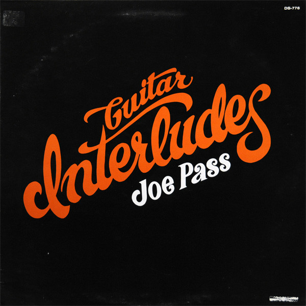 Joe Pass – Guitar Interludes (1977, Vinyl) - Discogs