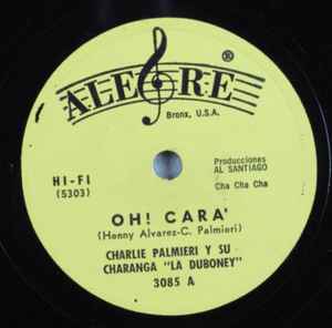 Charlie Palmieri And His Charanga "La Duboney" - Oh! Cara' album cover