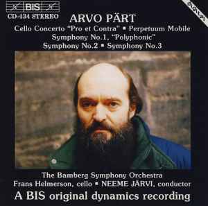 Arvo Pärt - Cello Concerto "Pro Et Contra" ■ Perpetuum Mobile ■ Symphony No. 1, "Polyphonic" ■ Symphony No. 2 ■ Symphony No. 3
