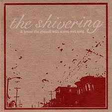 The Shivering - & Brand The Ground With Storm And Song album cover