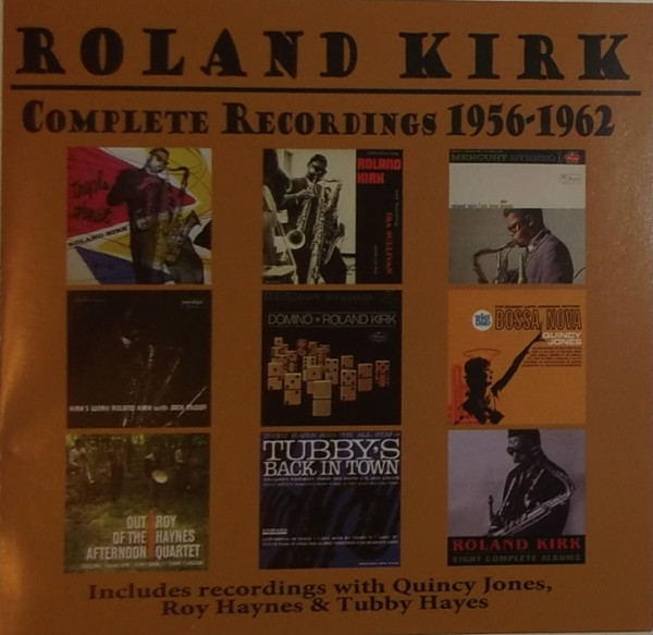 Roland Kirk – Complete Recordings 1956-1962 (2014, CD) - Discogs