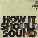 Cover of How It Should Sound Volume 1 & 2, 2011-04-20, Vinyl