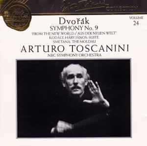 Arturo Toscanini - Dvořák - Symphony No.9 / Kodály - Háry János:Suite / Smetana - The Moldau album cover