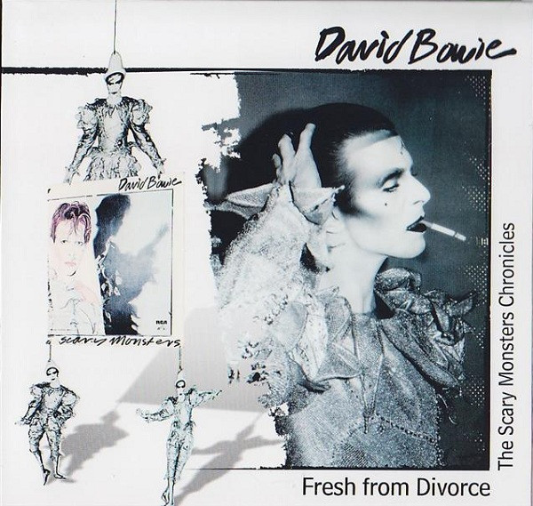 David Bowie – Fresh From Divorce - The Scary Monsters Chronicles