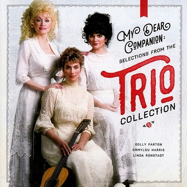 Dolly Parton, Emmylou Harris, Linda Ronstadt – My Dear Companion