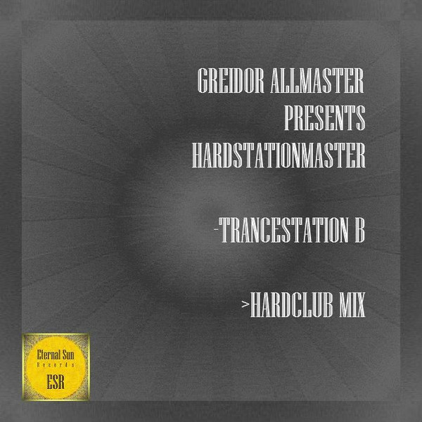 lataa albumi Greidor Allmaster Presents Hardstationmaster - Trancestation B