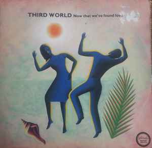 Third World - Now That We've Found Love album cover